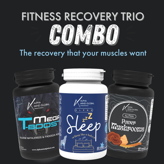 Fitness Recovery Trio (Alpha Mega T-Boost + Sleep + Alpha Power Mushrooms) - Combo